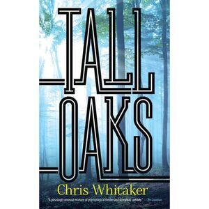 Tall Oaks -- Chris Whitaker